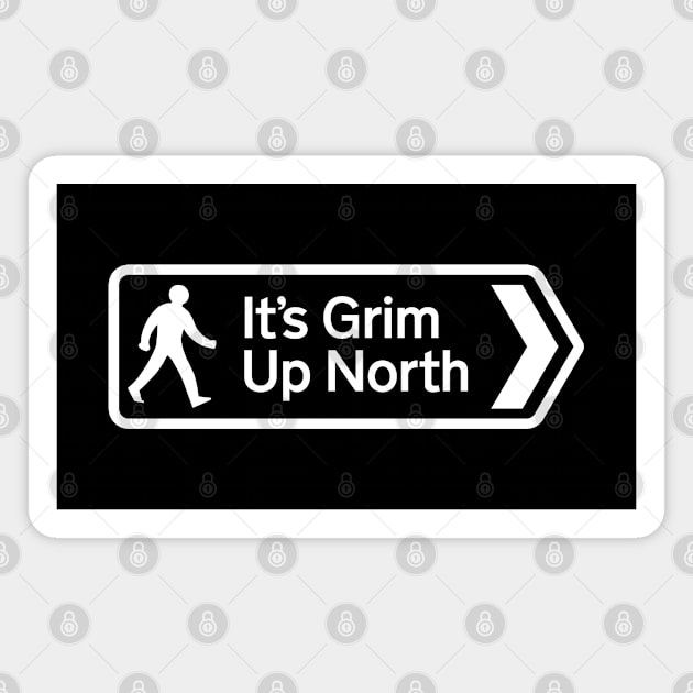 Grim Up North Magnet by Monographis